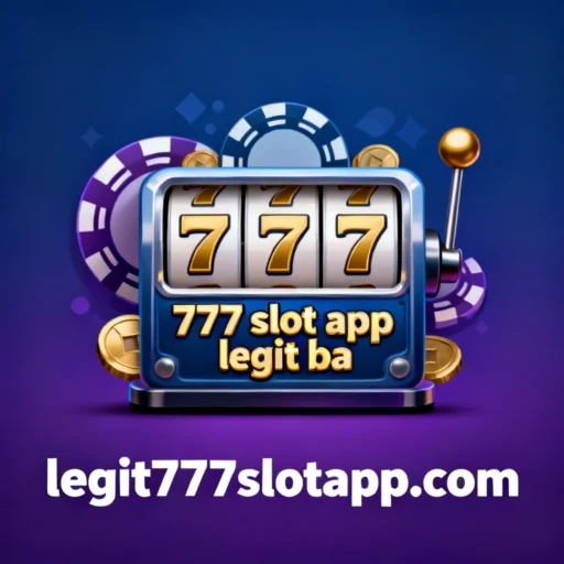 777 slot app legit ba